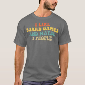 Camiseta Me Gustan Los Juegos De Mesa Y Tal Vez 3 Personas