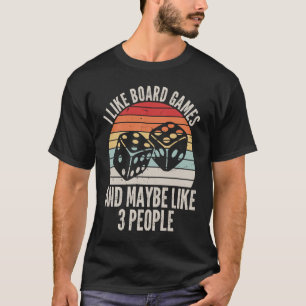 Camiseta Me gustan los juegos de mesa y tal vez tres person