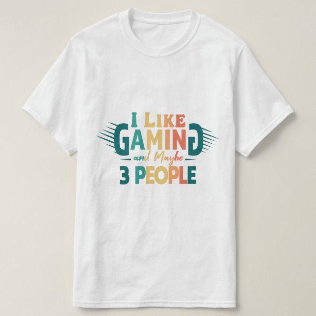 Camiseta Me gustan los juegos y quizás 3 personas, los jueg (Diseño del anverso)