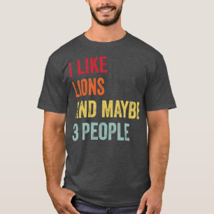 Camiseta Me Gustan Los Leones Quizá 3 Personas