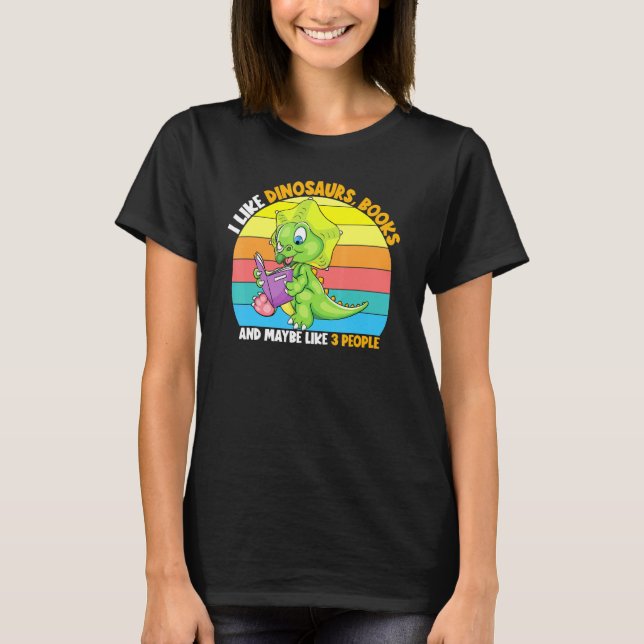 Camiseta Me Gustan Los Libros De Dinosaurios Y Quizá 3 Lect (Anverso)