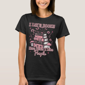 Camiseta Me Gustan Los Libros Más Que...