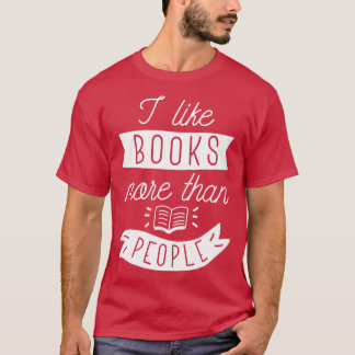 Camiseta Me Gustan Los Libros Más Que La Gente