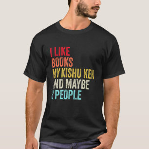 Camiseta Me gustan los libros My Kishu Ken Dog y tal vez 3 