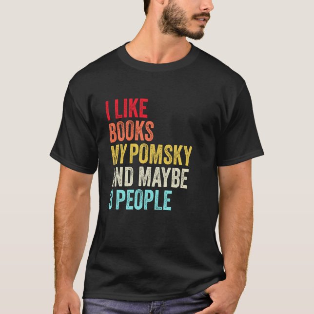 Camiseta Me gustan los libros My Pomsky y tal vez 3 persona (Anverso)