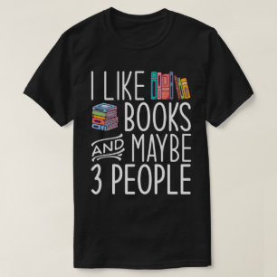 Camiseta Me Gustan Los Libros Y Quizá 3 Personas
