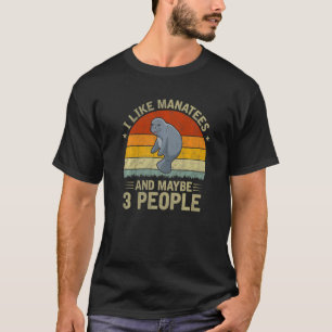 Camiseta Me Gustan Los Manatíes Y Quizás 3 Personas Guay Ma