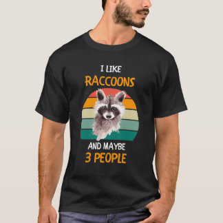 Camiseta Me gustan los mapaches y tal vez 3 personas 1