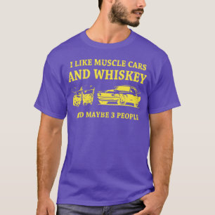 Camiseta Me gustan los Muscle Cars y el Whisky y quizás 3 p