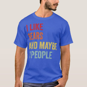 Camiseta Me Gustan Los Osos Quizá 3 Personas