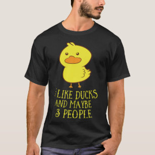 Camiseta Me Gustan Los Patos Y Quizá 3 Personas Atractivas