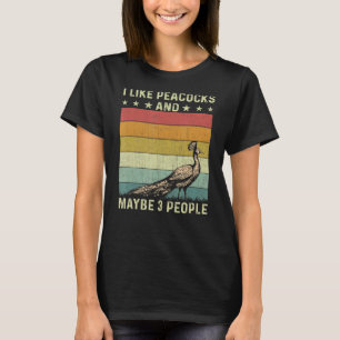 Camiseta Me gustan los pavos reales y tal vez 3 personas re