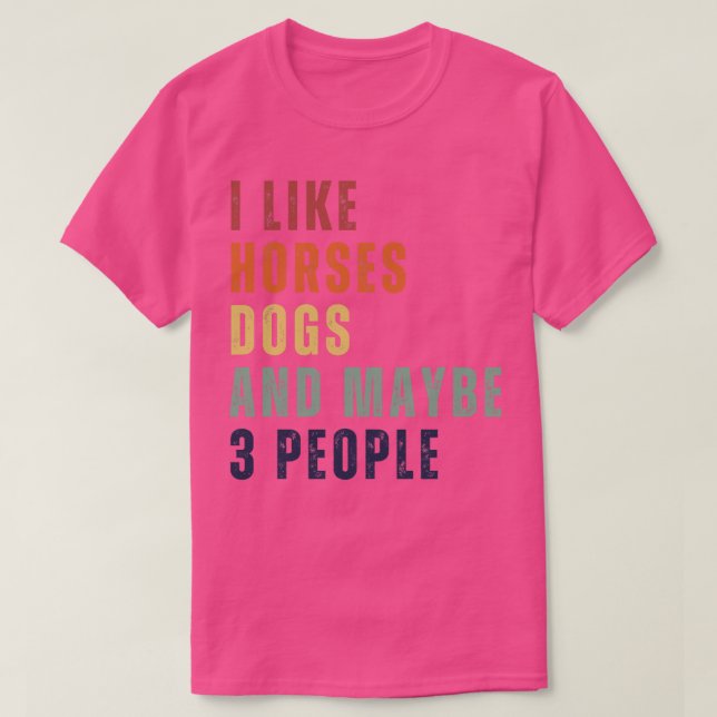 Camiseta Me Gustan Los Perros De Caballo Y Quizá 3 Personas (Diseño del anverso)