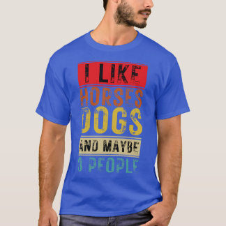 Camiseta Me Gustan Los Perros De Caballo Y Quizá 3 Personas