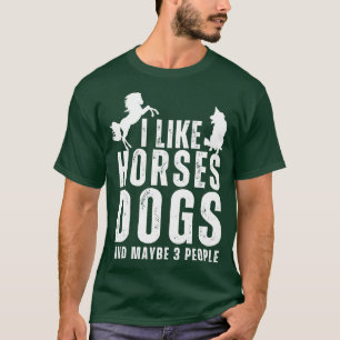 Camiseta Me Gustan Los Perros De Caballos Y Quizá 3 Persona