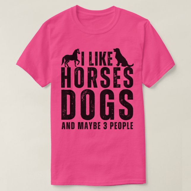 Camiseta Me Gustan Los Perros De Caballos Y Quizá 3 Persona (Diseño del anverso)