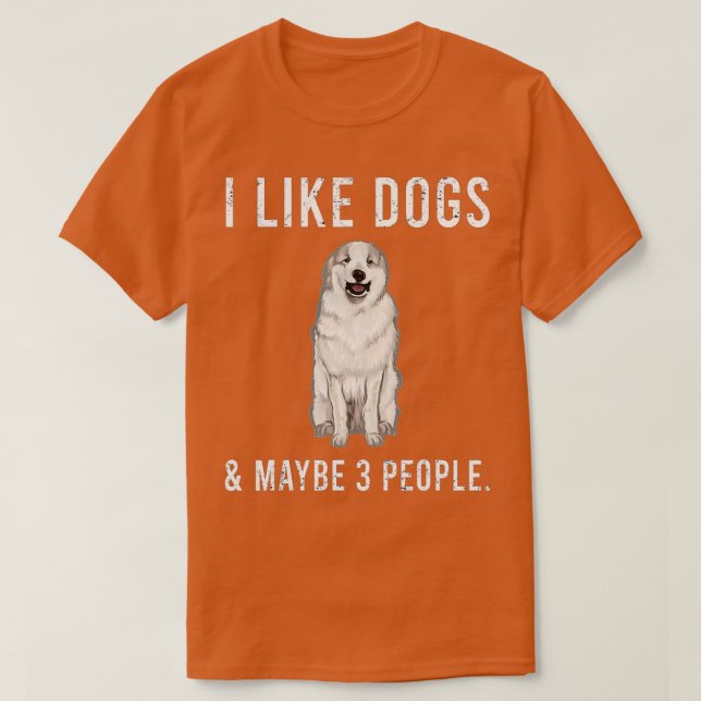Camiseta Me Gustan Los Perros De Los Grandes Pirineos Y Qui (Diseño del anverso)