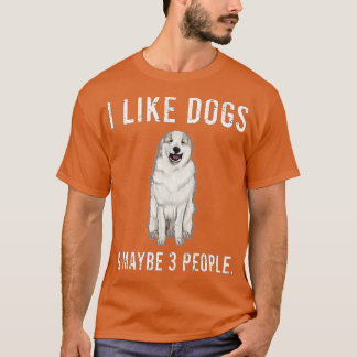 Camiseta Me Gustan Los Perros De Los Grandes Pirineos Y Qui