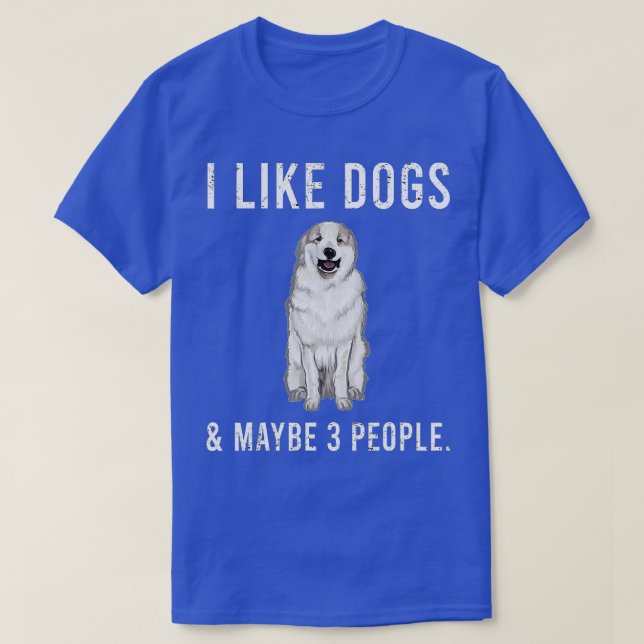Camiseta Me Gustan Los Perros De Los Grandes Pirineos Y Qui (Diseño del anverso)