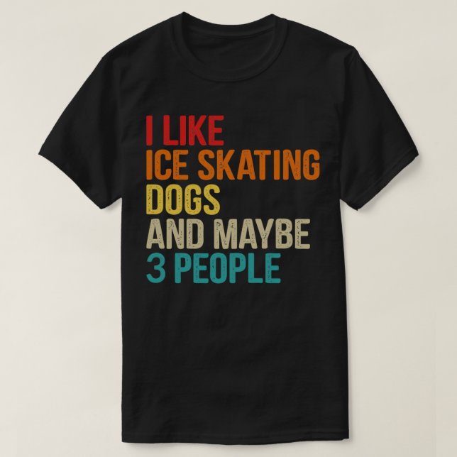 Camiseta Me gustan los perros para patinar sobre hielo y ta (Diseño del anverso)