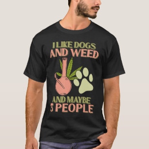 Camiseta Me gustan los perros Weed y tal vez 3 personas mar