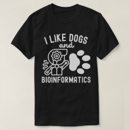 Camiseta Me gustan los perros y la bioinformática