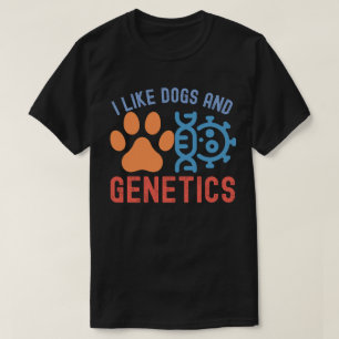 Camiseta Me gustan los perros y la genética, las citas gené
