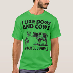 Camiseta Me Gustan Los Perros Y Las Vacas Quizá 3 Personas