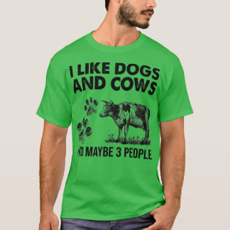 Camiseta Me Gustan Los Perros Y Las Vacas Quizá 3 Personas