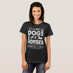 CAMISETA ME GUSTAN LOS PERROS Y LOS CABALLOS Y QUIZÁS 3 PE