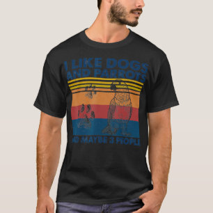 Camiseta Me Gustan Los Perros Y Los Parrotos Vintage Perros