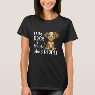 Camiseta Me gustan los perros y tal vez 3 personas Amante d
