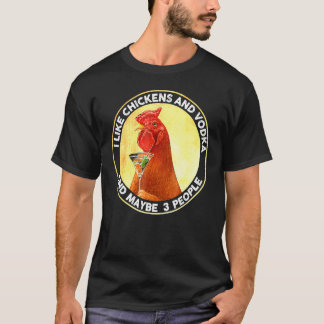 Camiseta Me Gustan Los Pollos Y El Vodka Y Quizá 3 Personas