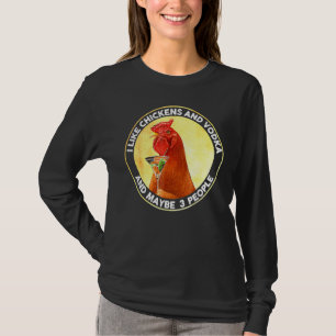 Camiseta Me Gustan Los Pollos Y El Vodka Y Quizá 3 Personas