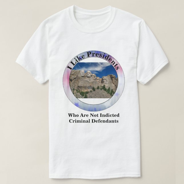 Camiseta Me Gustan Los Presidentes Que No Son Acusados De D (Diseño del anverso)