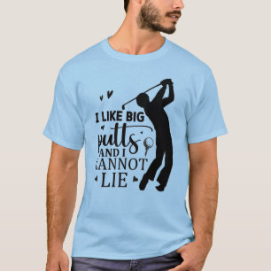 Camiseta Me Gustan Los Putts Grandes —Y No Puedo Mentir