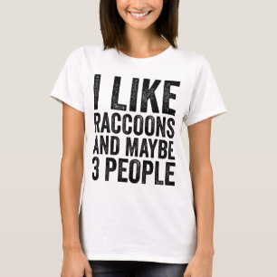 Camiseta Me Gustan Los Racconones Y Tal Vez 3 Personas Sarc