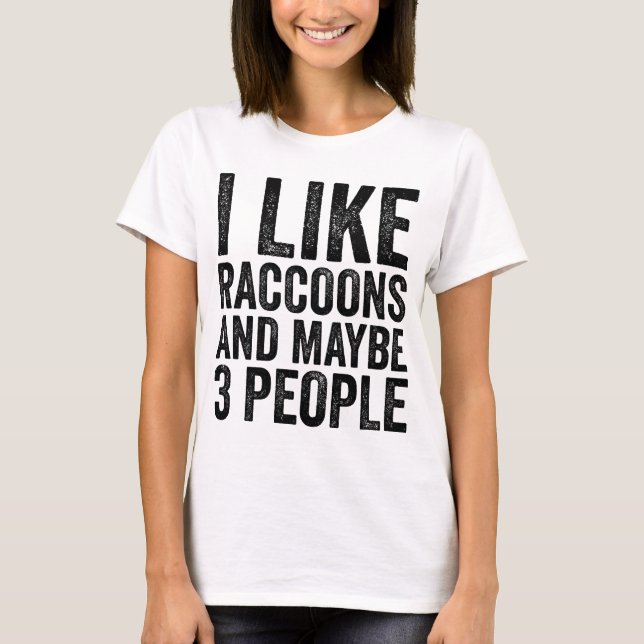 Camiseta Me Gustan Los Racconones Y Tal Vez 3 Personas Sarc (Anverso)