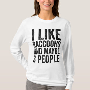 Camiseta Me Gustan Los Racconones Y Tal Vez 3 Personas Sarc