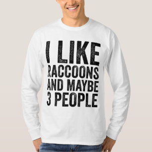 Camiseta Me Gustan Los Racconones Y Tal Vez 3 Personas Sarc