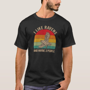 Camiseta Me Gustan Los Ravens Y Quizá 3 Personas Raven Rave