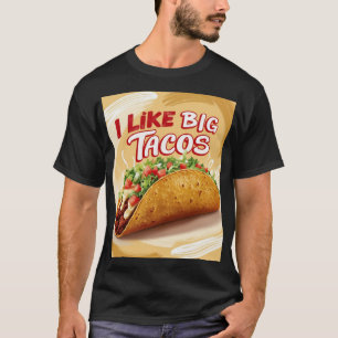 Camiseta Me gustan los tacos grandes