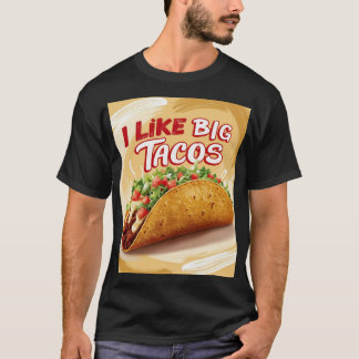 Camiseta Me gustan los tacos grandes