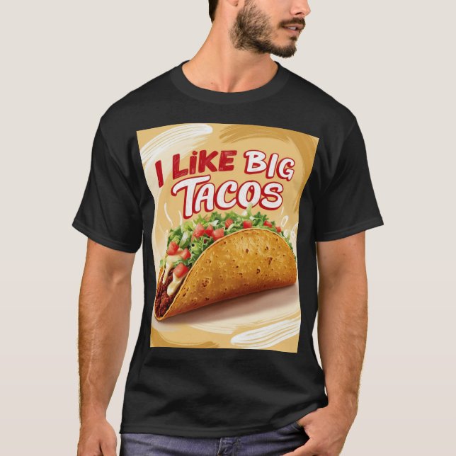 Camiseta Me gustan los tacos grandes (Anverso)