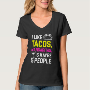 Camiseta Me Gustan Los Tacos Margaritas Y Quizás 5 Personas