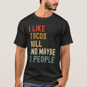 Camiseta Me gustan los tacos mi toro y quizás 3 personas A