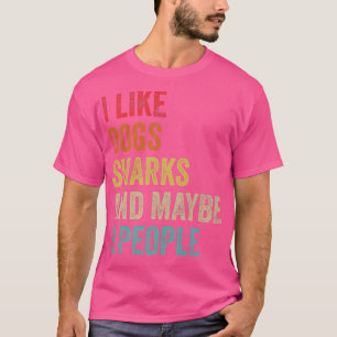 Camiseta Me Gustan Los Tiburones De Perro Y Tal Vez 3 Perso