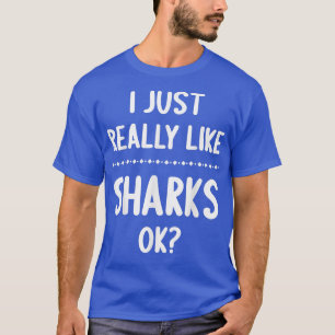 Camiseta Me Gustan Los Tiburones, Ok, El Terror De Tiburón 