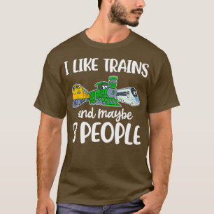 Camiseta Me Gustan Los Trenes Y Quizá 3 Personas Divertidas
