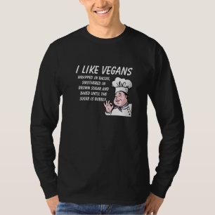 Camiseta Me Gustan Los Veganos... Horneados Hasta Que La Ca